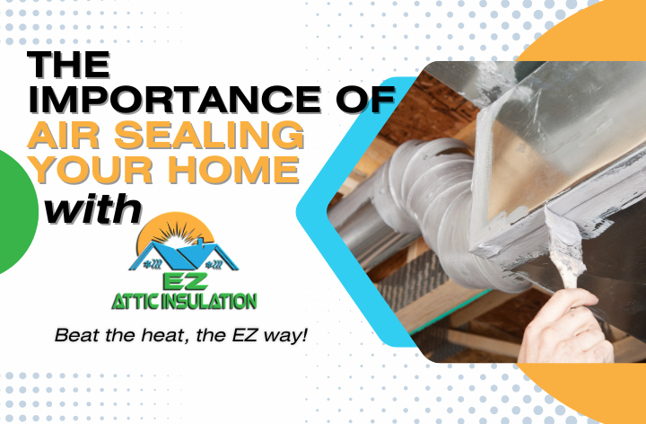 Air Sealing Home blog banner from EZ Attic Insulation, covering the problems and solutions of sealing your home and attic.