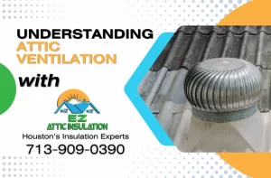 EZ Attic Insulation Blog Banner for the topic of Attic Ventilation for home comfort.