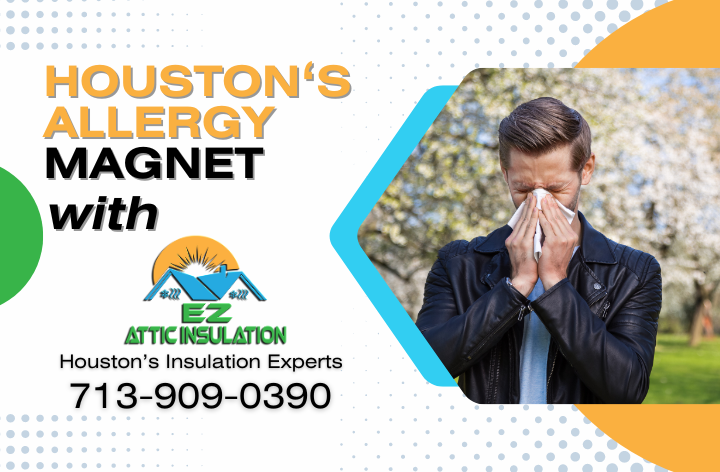 The attic is one of the many causes of allergies in houston texas homes - learn with ez attic insulation