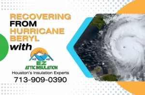 Hurricane Beryl home recovery blog banner from ez attic insulation, houston's insulation experts.