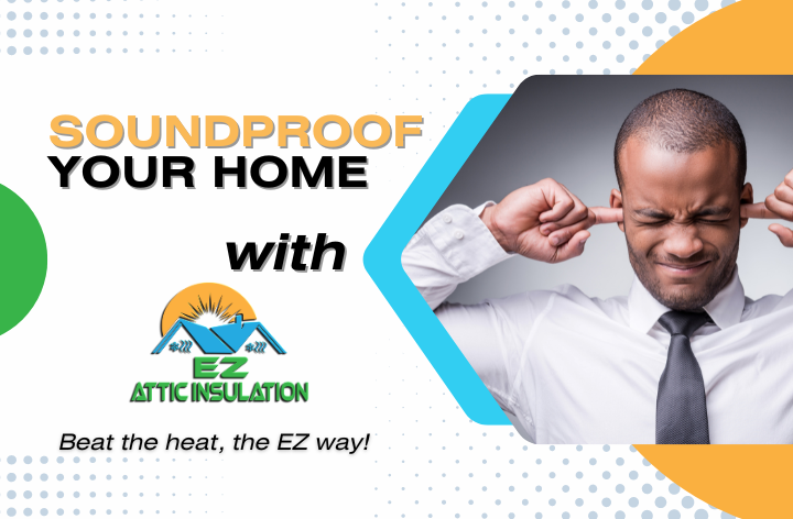 Soundproofing your home blog cover for ez attic insulation